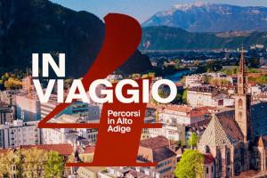 4 IN VIAGGIO: PERCORSI IN ALTO ADIGE